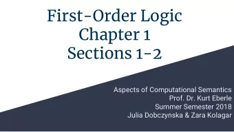 First-Order Logic  Chapter 1  Sections 1-2  Aspects of Computational Semantics  Prof. Dr. Kurt