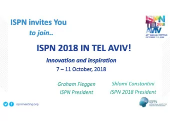 ISPN 2018 IN TEL AVIV!  ISPN 2018 IN TEL AVIV!  Innovation and inspiration  Innovation and