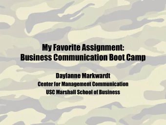 My Favorite Assignment:  Business Communication Boot Camp  Daylanne Markwardt  Center for