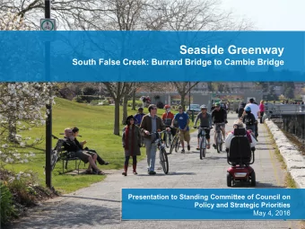 Seaside Greenway  South False Creek: Burrard Bridge to Cambie Bridge  Presentation to Standing