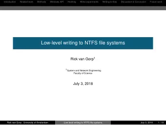 Low-level writing to NTFS file systems Rick van Gorp 1  1System and Network Engineering  Faculty of