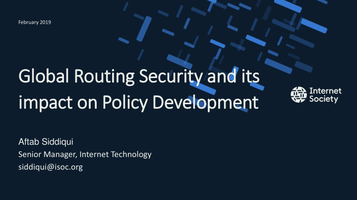 glo lobal routing security and it its im impact on policy