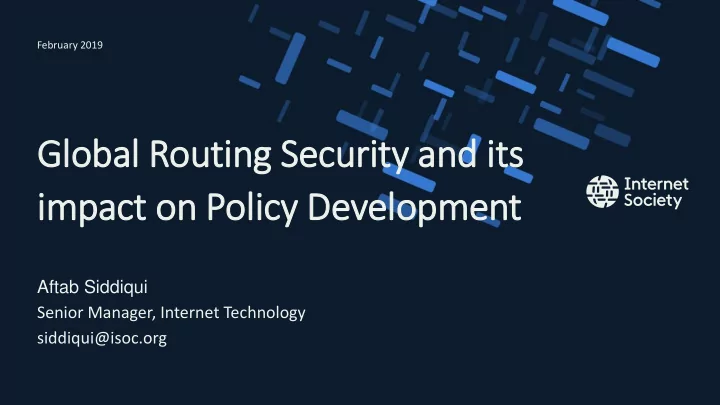 glo lobal routing security and it its im impact on policy