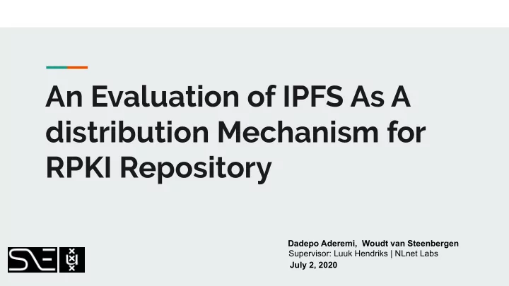an evaluation of ipfs as a distribution mechanism for