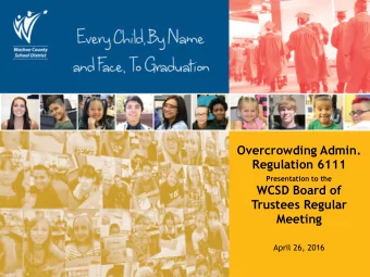 Overcrowding Admin.  Regulation 6111  Presentation to the  WCSD Board of  Trustees Regular  Meeting