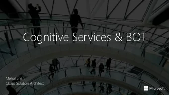 Mehul Shah  Cloud Solution Architect   OUR GOAL IS TO DEMOCRATIZE A.I .  TO EMPOWER EVERY PERSON