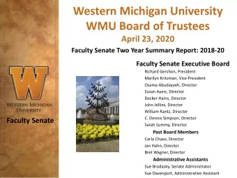 Western Michigan University  WMU Board of Trustees  April 23, 2020  Faculty Senate Two Year Summary