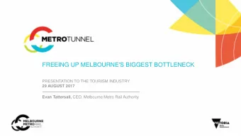 FREEING UP MELBOURNE'S BIGGEST BOTTLENECK  PRESENTATION TO THE TOURISM INDUSTRY  29 AUGUST 2017