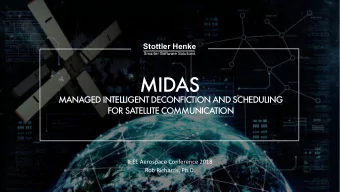 MIDAS  MANAGED INTELLIGENT DECONFICTION AND SCHEDULING  FOR SATELLITE COMMUNICATION  IEEE Aerospace