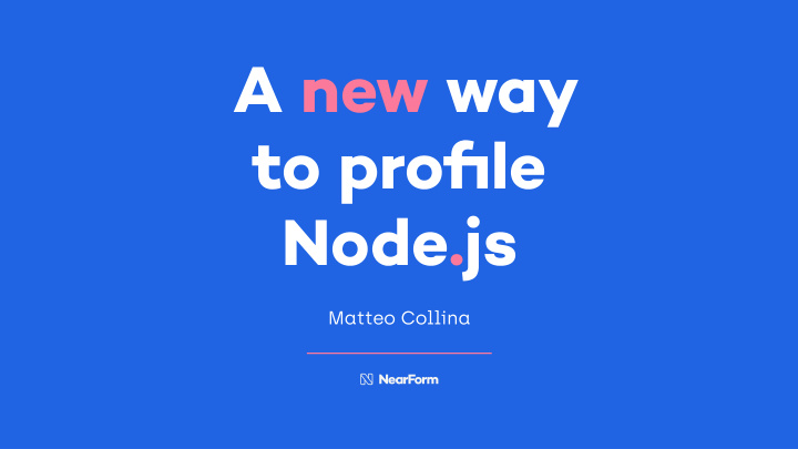 a new way to pro fi le node js