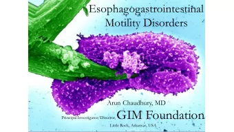 Principal Investigator/Director, GIM Foundation  Little Rock, Arkansas, USA  Need for external