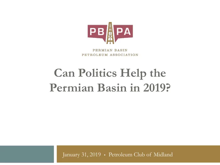 can politics help the permian basin in 2019