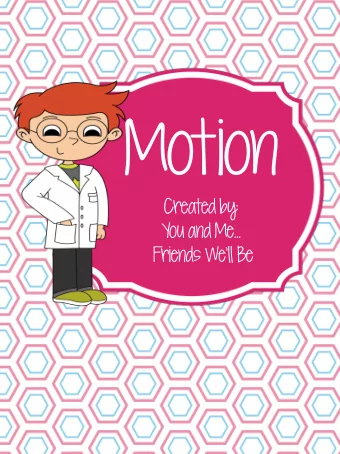 Motion  Created by: You and Me Friends Well Be  Name _____________________  Objects that Move