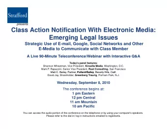 Class Action Notification With Electronic Media:  Emerging Legal Issues  g  g  g  Strategic Use of
