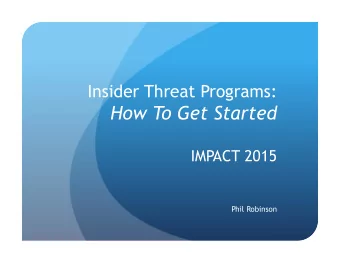 How To Get Started  IMPACT 2015  Phil Robinson  2  Video removed due to size constraints  3  Theme