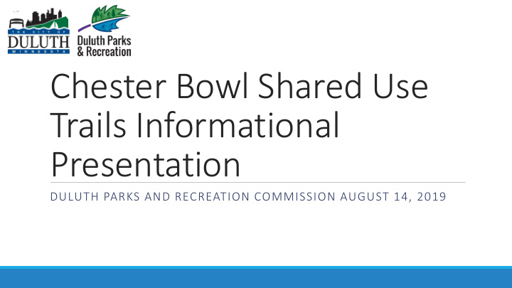 chester bowl shared use trails informational presentation