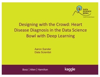 Designing with the Crowd: Heart  Disease Diagnosis in the Data Science  Bowl with Deep Learning
