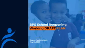 BPS School Reopening  Working DRAFT PLAN  Boston Public Schools  July 22, 2020  DRAFT: For Policy