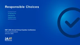 Responsible Choices  STRENGTH  GROWTH  AMBITION  NBF 10th Annual Virtual Quebec Conference
