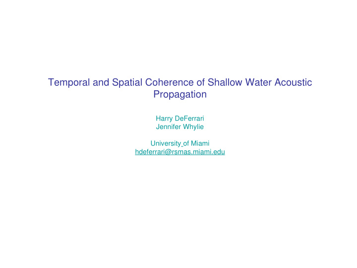 temporal and spatial coherence of shallow water acoustic