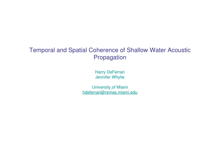 temporal and spatial coherence of shallow water acoustic