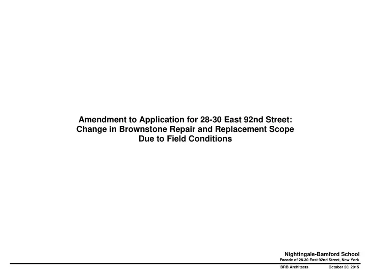 amendment to application for 28 30 east 92nd street