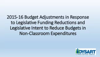 to Legislative Funding Reductions and  Legislative In  Intent to Reduce Budgets in  in