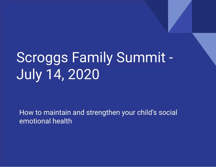 scroggs family summit july 14 2020