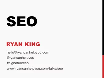SEO  RYAN KING hello@ryancanhelpyou.com @ryancanhelpyou #signatureceo