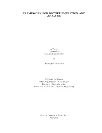 FRAMEWORK FOR BOTNET EMULATION AND  ANALYSIS  A Thesis  Presented to  The Academic Faculty  by