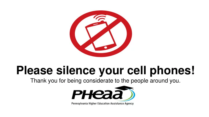 please silence your cell phones
