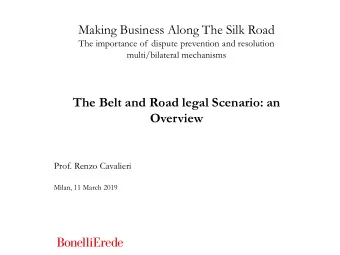 Making Business Along The Silk Road  The importance of dispute prevention and resolution