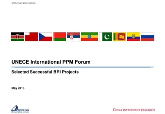 UNECE International PPM Forum  Selected Successful BRI Projects  May 2018  Merchant Banking