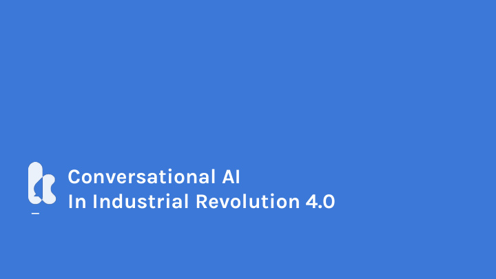 conversational ai in industrial revolution 4 0 halo