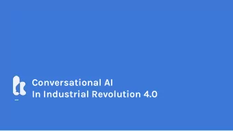 Conversational AI  In Industrial Revolution 4.0  Halo!  Pria Purnama  VP Product &amp; Engineering