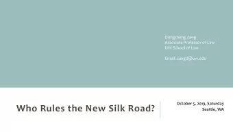 Who Rules the New Silk Road?  Seattle, WA  The Asian Infrastructure  Investment Bank  On January