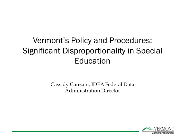 vermont s policy and procedures significant