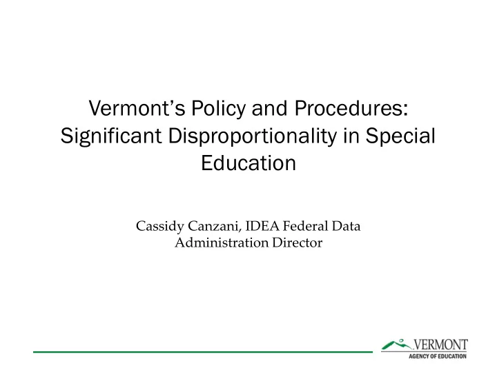 vermont s policy and procedures significant