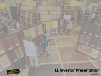 LL Investor Presentation  May 2017  Safe Harbor Statement The following information includes