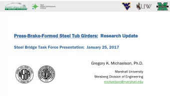 Press-Brak  Brake-Form  rmed S  Stee  eel T  Tub Gi  ub Girder  rders: Re  Research  rch Updat