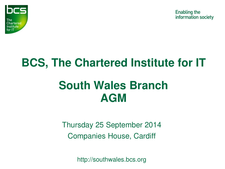 bcs the chartered institute for it south wales branch agm