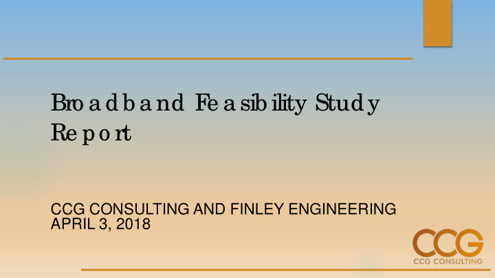 bro a db a nd f e a sib ility study re po rt