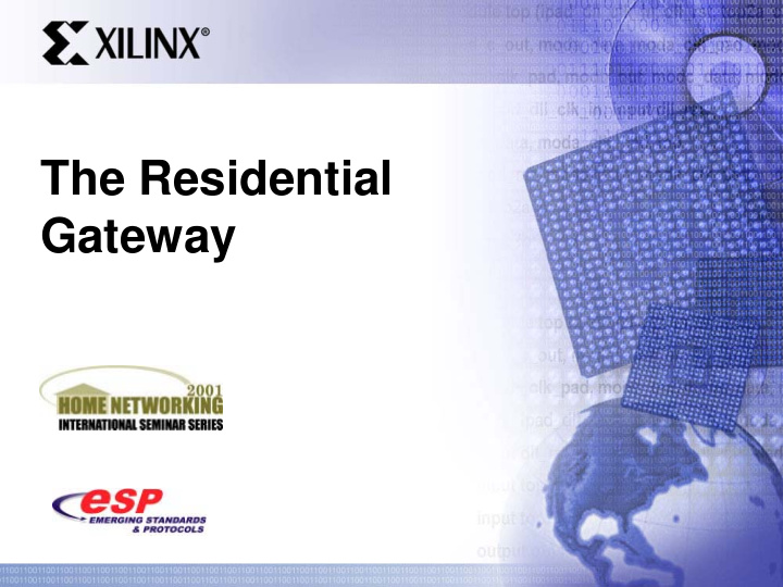 the residential gateway agenda