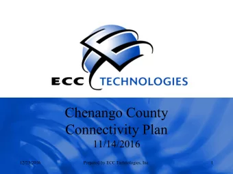 Connectivity Plan  11/14/2016  12/23/2016  Prepared by ECC Technologies, Inc.  1  ECC Technologies