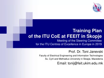 Training Plan  of the ITU CoE at FEEIT in Skopje  Meeting of the Steering Committee  for the ITU
