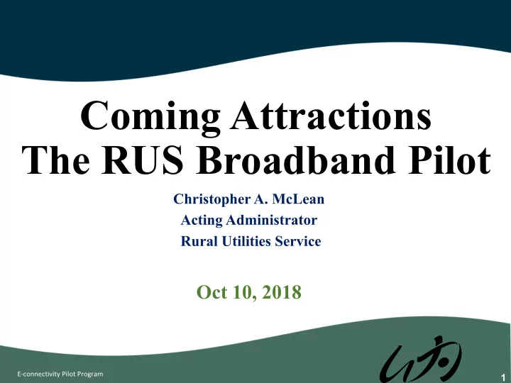 coming attractions the rus broadband pilot
