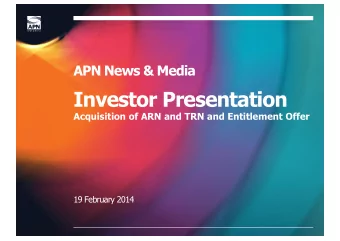 Acquisition of ARN and TRN and Entitlement Offer  19 February 2014  IMPORTANT NOTICE &amp;