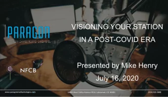 VISIONING YOUR STATION  IN A POST-COVID ERA  Presented by Mike Henry  July 16, 2020