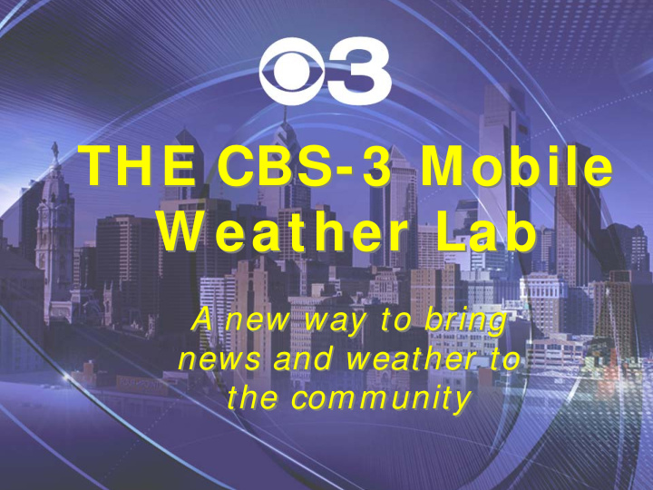 the cbs 3 mobile the cbs 3 mobile w eather lab w eather