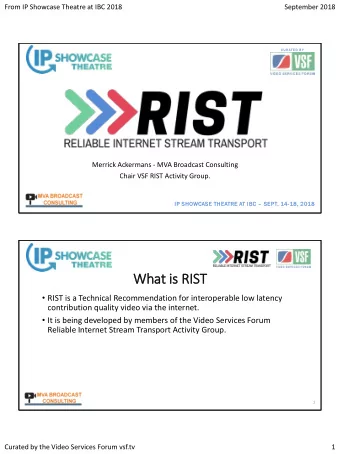 What is  is RIS  RIST  RIST is a Technical Recommendation for interoperable low latency
